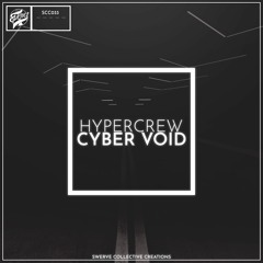 HYPERCREW - Cyber Void [SCC033]