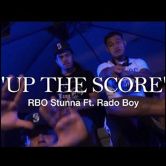 “Up The Score” RBO Stunna ft. Rado Boy