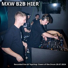 MXW B2B HIER - Jungle/Jungle Techno Set - Recorded Live @ Topchop 20.07.2024