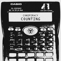 CXNSPIRACY - COUNTING