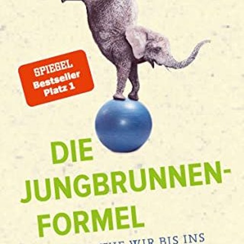 read Die Jungbrunnen-Formel: Wie wir bis ins hohe Alter gesund bleiben