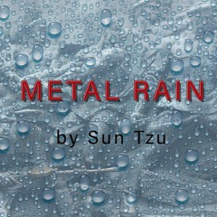 Metal Rain Rought Cut