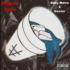 Golden Flow (Feat Dexter)