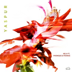 PREMIERE: Nela, Phonique - Yaspur (Original Mix) [Sofa Beats]