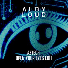BWBO Premiere: Aztech - Open Your Eyes (Alby Loud Edit) [FREE TRACK]