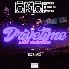 Drivetime With Valentine: 90 minutes of R&B