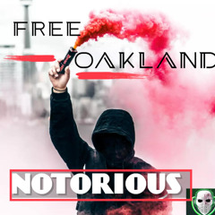 Free Oakland - Notorious Remix