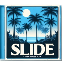 Slide (Trev House Flip) - Calvin Harris x Frank Ocean x Migos