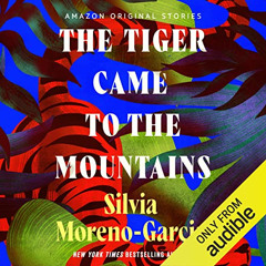 VIEW PDF 📚 The Tiger Came to the Mountains: Trespass Collection by  Silvia Moreno-Ga