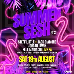 Steff Little - Summer Sesh 2 Set @ Digital Nightclub