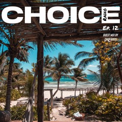 Choice Radio Episode 12 ft. Chop Ross