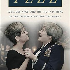 *[ Tell, Love, Defiance, and the Military Trial at the Tipping Point for Gay Rights *E-book[