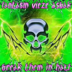 FANTASM X VIEZE ASBAK - BREAK THEM IN HALF