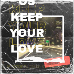 keep your love