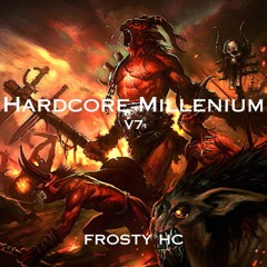 Hardcore Millenium V7 | Frosty Hc