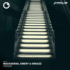 FOKUZ22174 // Mackadena, Emery & Dreazz - Visions