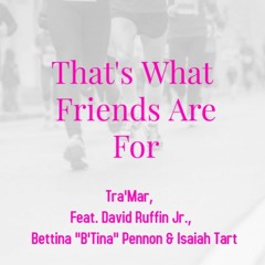 Thats What Freinds Are For (Cover Song)