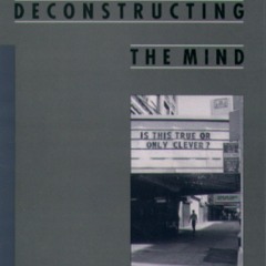 READ⚡[PDF]✔ Deconstructing the Mind (Philosophy of Mind)
