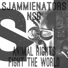 Sjammienators & NSD - Animal Rights