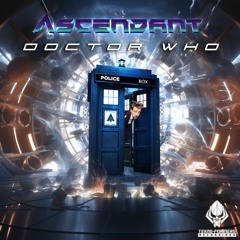 Doctor Who (Ascendant Remix)