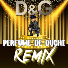 perfume de duchi Remix