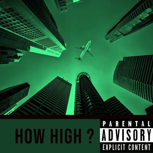 HOW HIGH ?