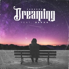 Dreaming ft. Bekah