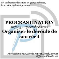 S07e03 - Organiser le déroulé de son récit