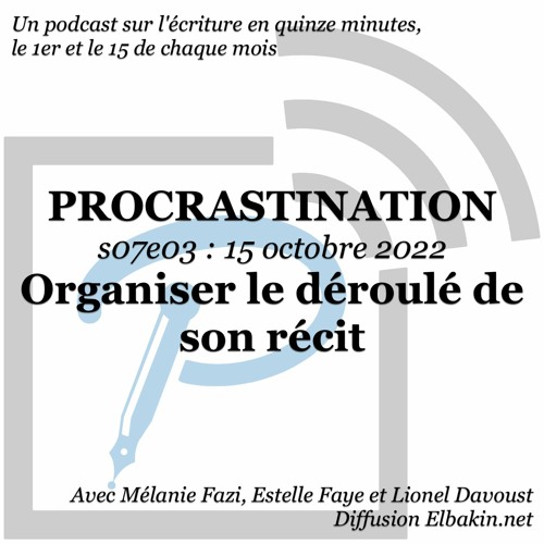 S07e03 - Organiser le déroulé de son récit