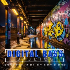 Scratch- Digital Bass Mix 1 Hip - Hop & Dnb