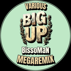 Various - Big Up (BissoMaN Megaremix)