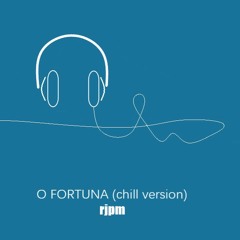 O Fortuna (chill version)