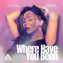 Where Have You Been (Siva Remix) [Filtered]