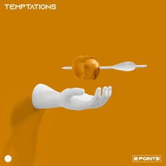 2 Points - Temptations