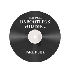 JARL DUBZ PRESENTS: DNBOOTLEGS VOLUME 2