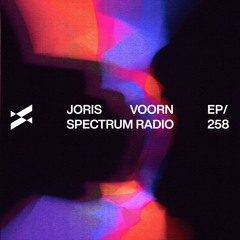 Spectrum Radio 258 by JORIS VOORN | Mees Salomé Guest Mix