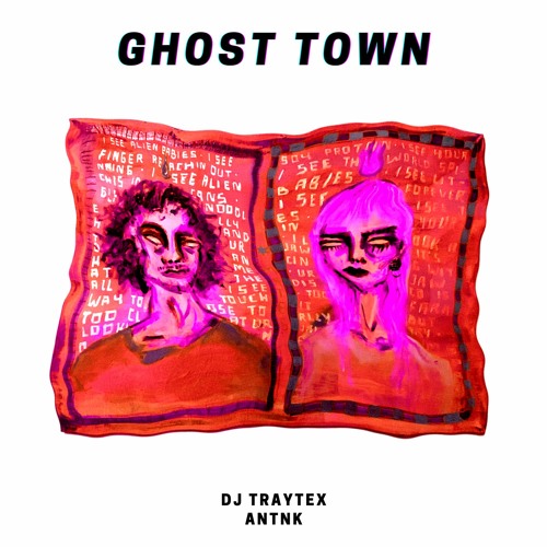 DJ Traytex & ANTNK- Ghost Town