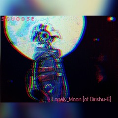 Lonely_Moon [of Dirishu - 6]