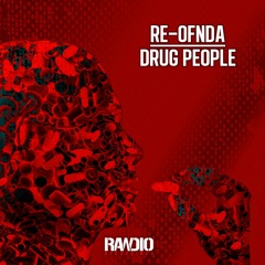 RE - OFNDA - DRUG PEOPLE (FREE DOWNLOAD)