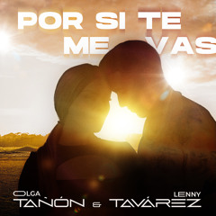 Por Si Te Me Vas