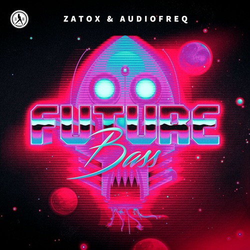 Stream Zatox Audiofreq Future Bass By Dirty Workz Listen Online For Free On Soundcloud