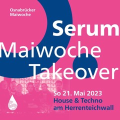Transmitter @ Serum Maiwoche Takeover // Osnabrück 21.05.2023