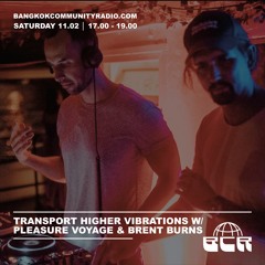 Transport Higher Vibrations With Pleasure Voyage & Brent Burns - 11th February 2023