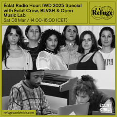 Éclat Radio Hour @ Refuge Worldwide
