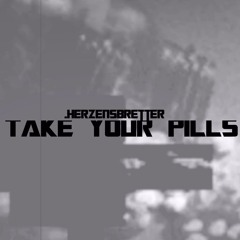 Take Your Pills - SNIPPET (unsigned)