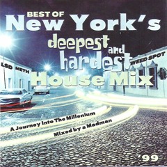 BEST OF NEW YORK'S DEEPEST AND HARDEST HOUSE MIX '99 PROMO/MIX