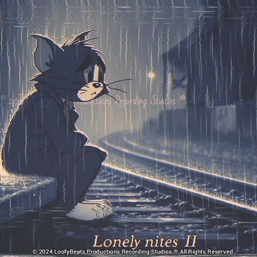 Lonely Nites II (prod. LoofyBeats Productions®)