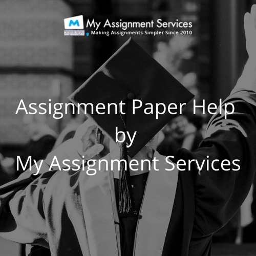 Assignment Paper Help By My Assignment Services