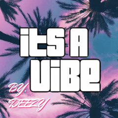 IT’S A VIBE