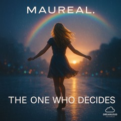 Maureal. - The One Who Decides